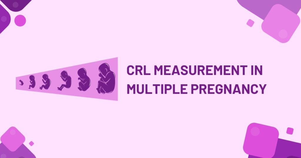 crl measurement in multiple pregnancy