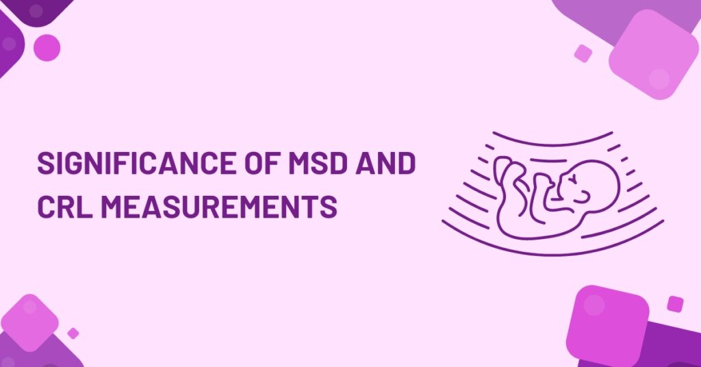 significance of msd and crl measurements