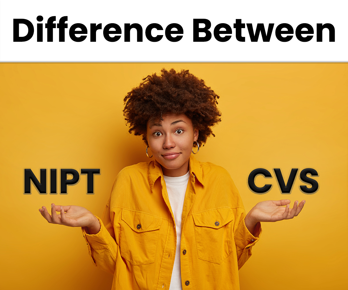 Title: Difference between NIPT and CVS