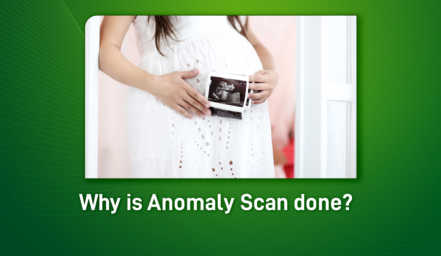 why is anomaly scan done