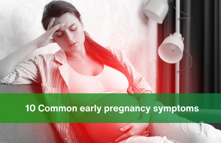 Early pregnancy Symptoms