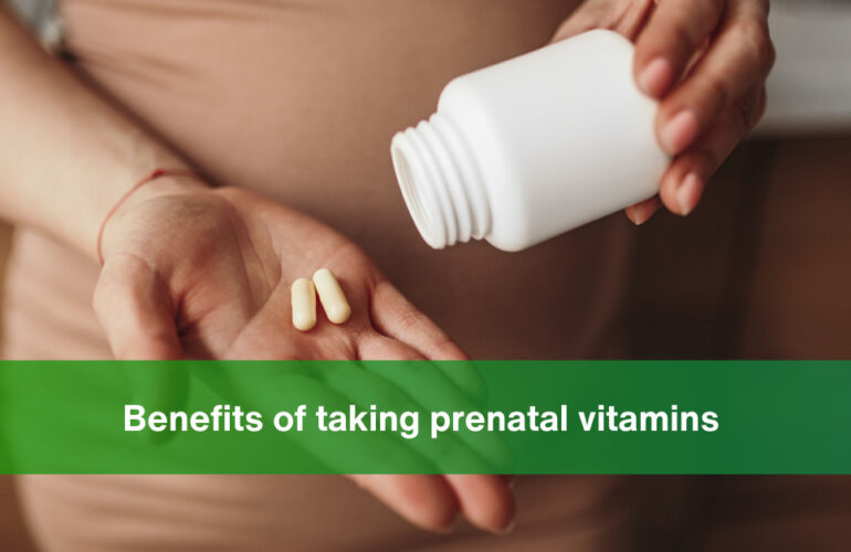 benefits of taking Prenatal vitamins