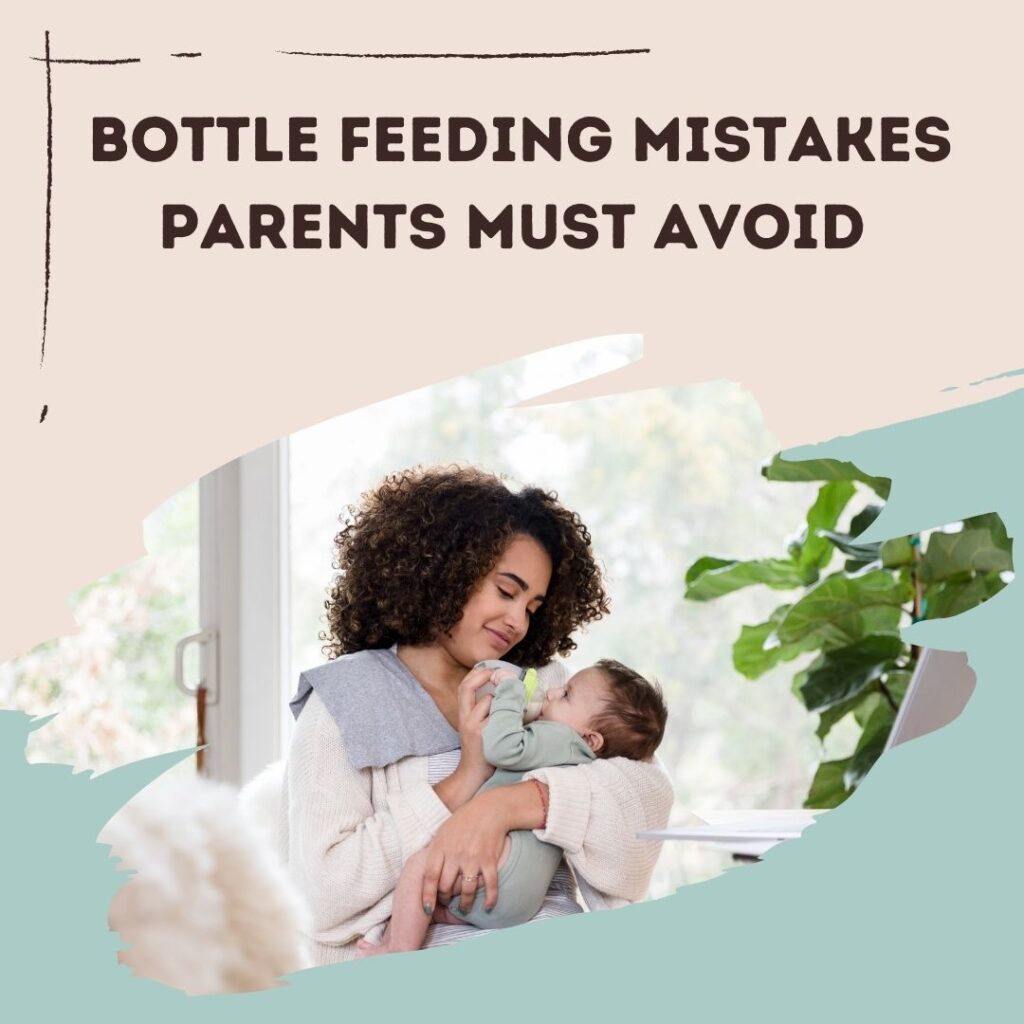 bottle feeding mistakes parents must avoid