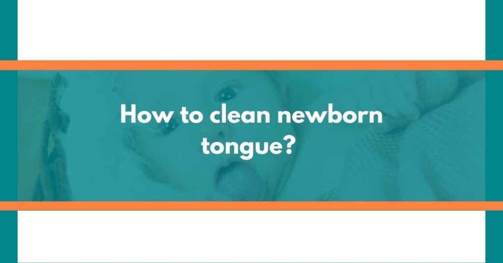 how to clean baby tongue