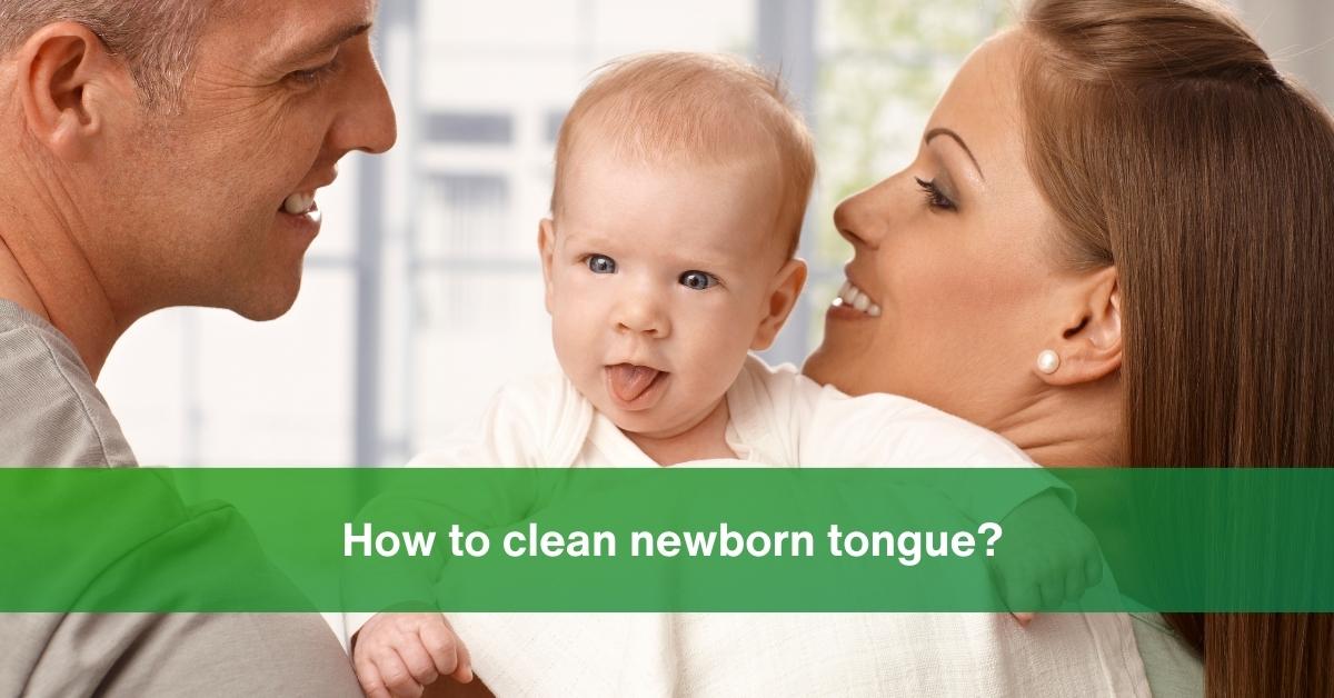 how to clean newborn tongue